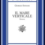 il mare verticale di Giorgio Saviane